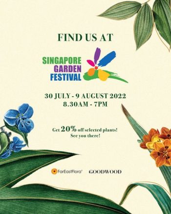 30-Jul-9-Aug-2022-Far-East-Flora-Singapore-Garden-Festival-Promotion-350x438 30 Jul-9 Aug 2022: Far East Flora  Singapore Garden Festival Promotion