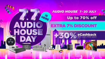 7-20-Jul-2022-Audio-House-7.7-Audio-House-Day-Sale--350x197 7-20 Jul 2022: Audio House 7.7 Audio House Day Sale