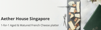 1-Aug-2022-31-Jul-2023-Aether-House-French-Cheese-platter-Promotion-with-DBS-350x104 1 Aug 2022-31 Jul 2023:  Aether House French Cheese platter Promotion with DBS