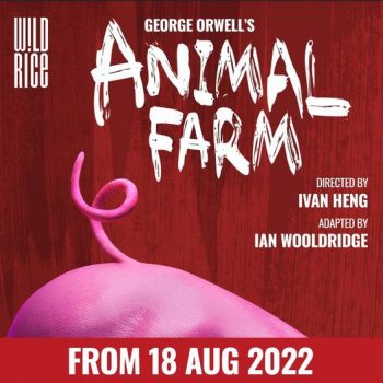 18-Aug-2022-Onward-PAssion-Card-Wild-Rices-20th-anniversary-production-of-Animal-Farm-Promotion-350x350 18 Aug 2022 Onward: PAssion Card Wild Rice’s 20th-anniversary production of Animal Farm Promotion