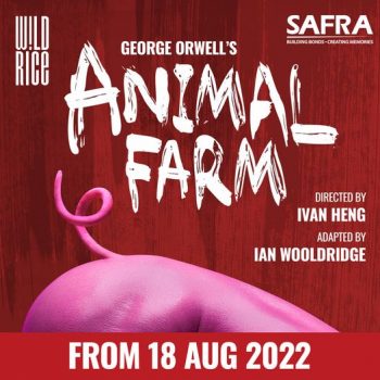 18-Aug-2022-Onward-SAFRA-Deals-Wild-Rices-20th-anniversary-production-of-Animal-Farm-Promotion-350x350 18 Aug 2022 Onward: SAFRA Deals Wild Rice’s 20th-anniversary production of Animal Farm Promotion