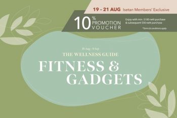 19-21-Aug-2022-Isetan-itness-Gadgets-10-Promotion-Vouchers-350x233 19-21 Aug 2022: Isetan itness Gadgets 10% Promotion Vouchers