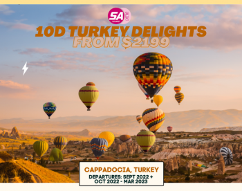 29-Sep-2022-SA-Tours-10D-Turkey-Promotion-350x276 29 Sep 2022: SA Tours 10D Turkey Promotion