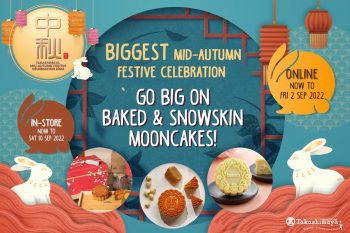 Takashimaya-BIGGEST-Mid-Autumn-Festive-Promotion-350x233 10-14 Aug 2022: Takashimaya BIGGEST Mid-Autumn Festive Promotion