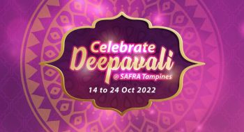 14-24-Oct-2022-Celebrate-Deepavali-at-SAFRA-Tampines-Promotion-350x190 14-24 Oct 2022: Celebrate Deepavali at SAFRA Tampines Promotion