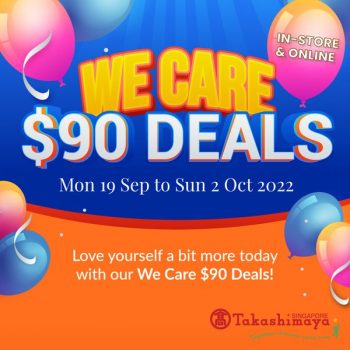 19-Sep-2-Oct-2022-Takashimaya-Department-Store-We-Care-90-Deals-350x350 19 Sep-2 Oct 2022: Takashimaya Department Store We Care $90 Deals