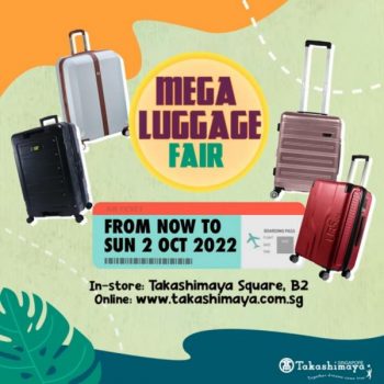 21-Sep-2-Oct-2022-Takashimaya-Mega-Luggage-Fair-Sale-Up-To-70-OFF1-350x350 21 Sep-2 Oct 2022: Takashimaya Mega Luggage Fair Sale Up To 70% OFF