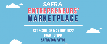 26-27-Nov-2022-SAFRA-Entrepreneurs-Marketplace-Social-Enterprise-Edition-Promotion-350x145 26-27 Nov 2022: SAFRA Entrepreneurs' Marketplace - Social Enterprise Edition Promotion