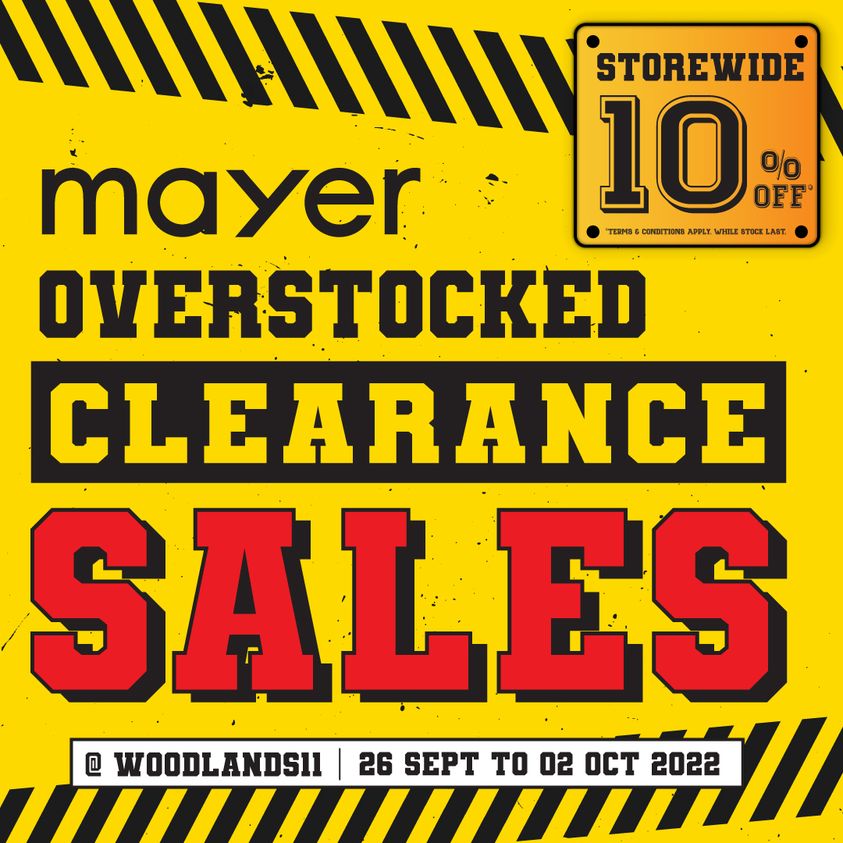 Now till 2 Oct 2022 Mayer Overstocked Clearance Sale SG