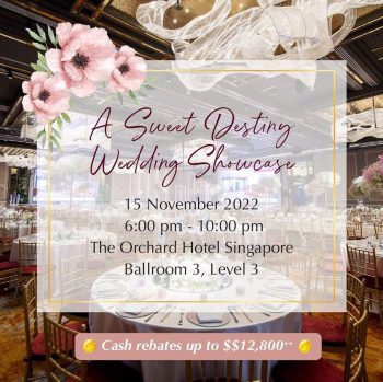 Orchard-Hotel-A-Sweet-Destiny-Wedding-Showcase-350x349 15 Nov 2022: Orchard Hotel A Sweet Destiny Wedding Showcase