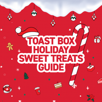 Toast-Box-Christmas-Deal-350x350 23 Dec 2022 Onward: Toast Box Christmas Deal