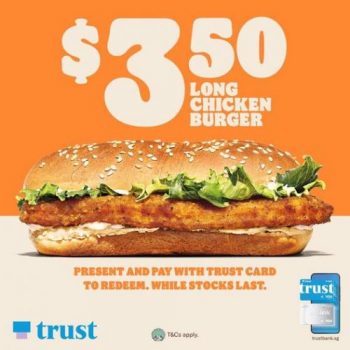 Burger-King-Trust-Card-Long-Chicken-Burger-for-3.50-Promotion-350x350 30 Jan-28 Feb 2023: Burger King Trust Card Long Chicken Burger for $3.50 Promotion