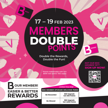 BHG-Member-Double-Points-350x350 17-19 Feb 2023: BHG Member Double Points