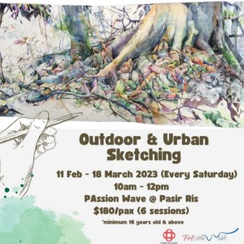 Outdoor-Urban-Sketching-at-PAssion-Wave-350x350 11 Feb-18 Mar 2023: Outdoor & Urban Sketching at  PAssion Wave