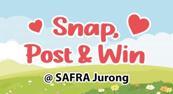 Snap-Post-Win-Contest-at-SAFRA-Jurong-350x190 Now till 28 Feb 2023: Snap, Post & Win Contest at SAFRA Jurong