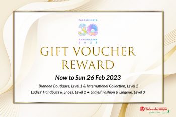 Takashimaya-Gift-Voucher-Reward-350x233 Now till 26 Feb 2023: Takashimaya Gift Voucher Reward