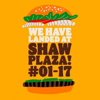Burger-King-Opening-Promotion-at-Shaw-Plaza-1-1-350x350 Now till 30 Apr 2023: Burger King Opening Promotion at Shaw Plaza