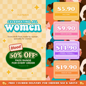 Refash-Womens-Day-Deal-350x350 Now till 8 Mar 2023: Refash Women’s Day Deal