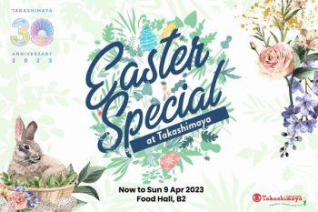 Takashimaya-Easter-Day-Promotion-350x233 Now till 9 Apr 2023: Takashimaya Easter Day Promotion