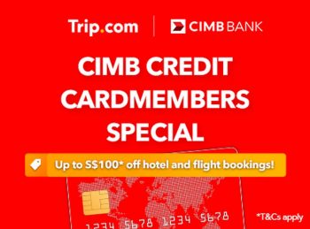 Trip.com-CIMB-Credit-Cardmembers-Special-350x259 Now till 30 Sep 2023: Trip.com CIMB Credit Cardmembers Special