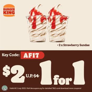 4-350x351 Now till 3 Jul 2023: Burger King 1 for 1 Coupons Promo