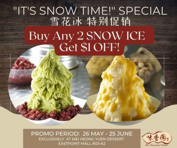 Mei-Heong-Yuen-Dessert-Its-SNOW-TIME-Special-350x293 26 May-25 Jun 2023: Mei Heong Yuen Dessert Its SNOW TIME Special