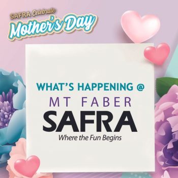 SAFRA-Mothers-Day-Special-350x350 1-14 May 2023: SAFRA Mothers Day Special