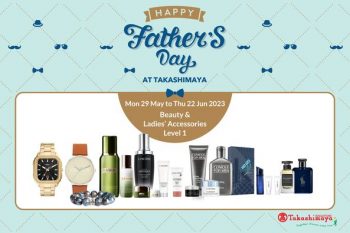 Takashimaya-Fathers-Day-Deal-350x233 29 May-22 Jun 2023: Takashimaya Father's Day Deal