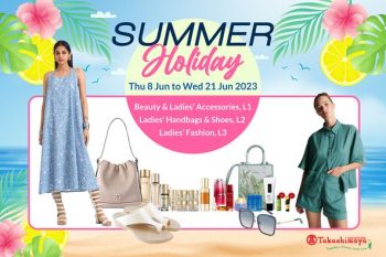 Takashimaya-Summer-Holiday-Deal-350x233 8-21 Jun 2023: Takashimaya Summer Holiday Deal