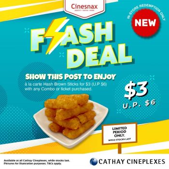 Cathay-Cineplexes-Hash-Brown-Sticks-for-3-Flash-Deal-Promotion-350x350 5 Jul 2023 Onward: Cathay Cineplexes Hash Brown Sticks for $3 Flash Deal Promotion