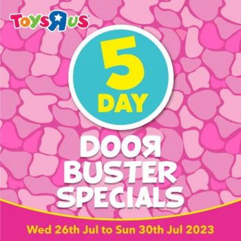 Toys-R-Us-Door-Buster-Specials-Promotion-2-350x350 26-30 Jul 2023: Toys R Us Door Buster Specials Promotion