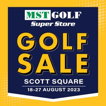MST-Golf-Scotts-Square-Golf-Sale-350x350 18-27 Aug 2023: MST Golf Scotts Square Golf Sale