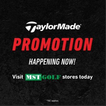 MST-Golf-TaylorMade-Promotion-350x350 29 Aug 2023 Onward: MST Golf TaylorMade Promotion
