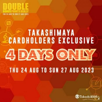 Takashimaya-Cardholders-Exclusive-Double-Bonus-Points-Promotion-350x350 24-27 Aug 2023: Takashimaya Cardholders Exclusive Double Bonus Points Promotion