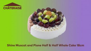 Chateraise-Shine-Muscat-and-Pione-Half-Half-Whole-Cake-350x197 12 Sep 2023 Onward: Chateraise Shine Muscat and Pione Half & Half Whole Cake