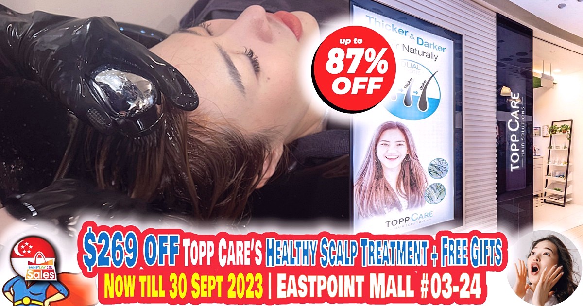 EOS-SG-Topp-Care-September-Promo-2023-V1 Now till 30 Sept 2023: Bid Farewell to Your Scalp Worries with $269 off Topp Care’s Botanical Healthy Scalp Treatment + Free Gifts