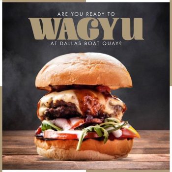 Dallas-Restaurant-Bar-Classic-Wagyu-Burger-Promo-350x350 13 Oct 2023 Onward: Dallas Restaurant & Bar Classic Wagyu Burger Promo