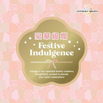Ichiban-Boshi-Festive-Indulgence-350x350 17 Nov 2023 Onward: Ichiban Boshi Festive Indulgence