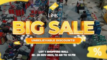 LINK-outlet-Big-Sale-at-LOT-1-Shopping-Mall-350x197 20-26 Nov 2023: LINK outlet Big Sale at LOT 1 Shopping Mall