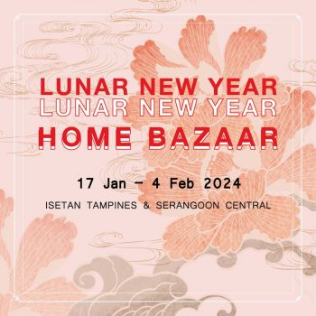 Isetan-Lunar-New-Year-Home-Bazaar-350x350 17 Jan-4 Feb 2024: Isetan - Lunar New Year Home Bazaar