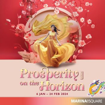 Prosperity-on-the-Horizon-at-Marina-Square-350x350 6 Jan-24 Feb 2024: Prosperity on the Horizon at Marina Square
