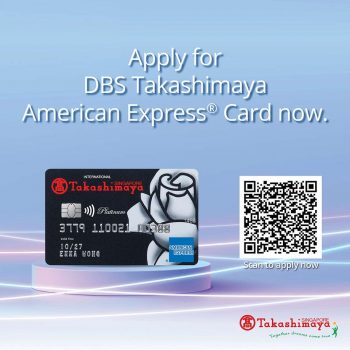 Takashimaya-Get-200-Cashback-with-DBS-Takashimaya-American-Express®-Card-3-350x350 Now till 31 Jan 2024: Takashimaya - Get $200 Cashback with DBS Takashimaya American Express® Card