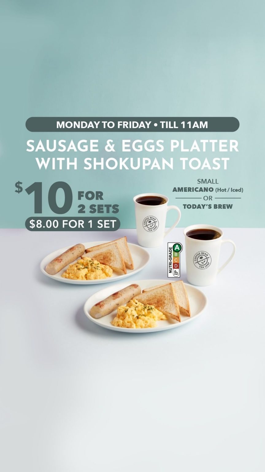 25 Jan 2024 Onward: The Coffee Bean & Tea Leaf - Breakfast Deals - SG