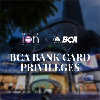 BCA-Bank-Card-Priviles-Deal-at-ION-Orchard-350x350 26 Feb 2024 Onward: BCA Bank Card Priviles Deal at ION Orchard