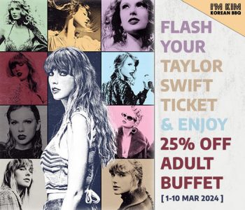 Im-Kim-Korean-BBQ-Taylor-Swifts-Special-350x300 1-10 Mar 2024: I'm Kim Korean BBQ - Taylor Swift's Special