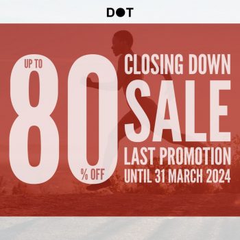 DOT-Store-Closing-Down-Sale-350x350 Now till 31 Mar 2024: DOT Store - Closing Down Sale