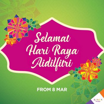 KINEX-Selamat-Hari-Raya-Aidilfitri-Special-350x350 8 Mar 2024 Onward: KINEX - Selamat Hari Raya Aidilfitri Special