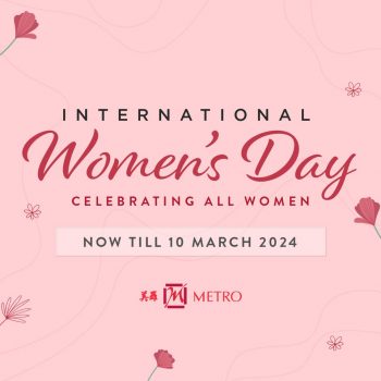 METRO-International-Womens-Day-Special-350x350 Now till 10 Mar 2024: METRO - International Women's Day Special