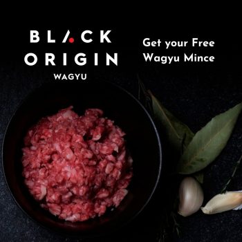 Black-Origin-Free-Black-Origin-Wagyu-Mince-Promo-350x350 Now till 8 May 2024: Black Origin - Free Black Origin Wagyu Mince Promo