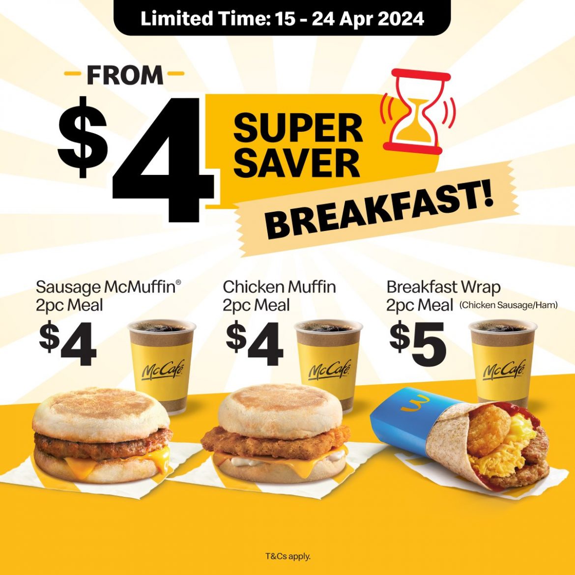 15-24 Apr 2024: McDonald's - $4 Super Saver Breakfast Deal - SG ...